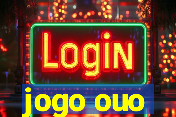 jogo ouo
